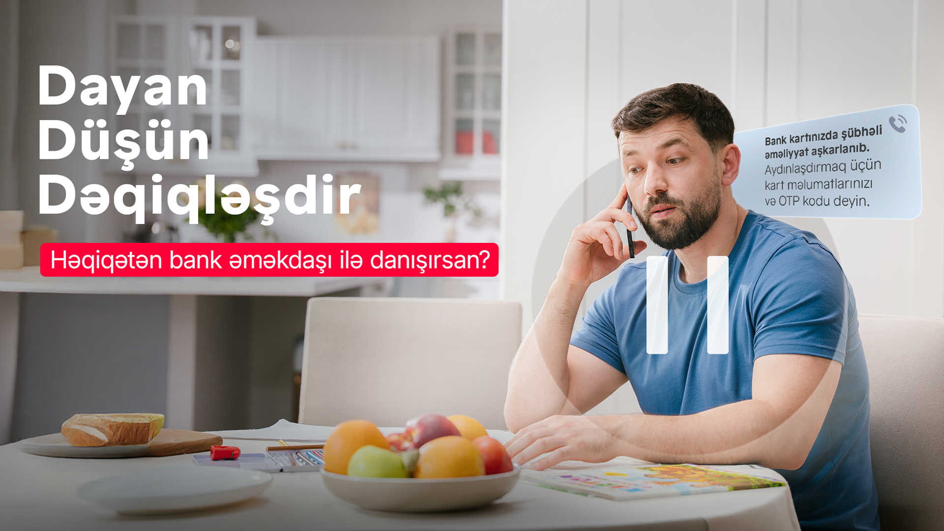 Dayan, Düşün, Dəqiqləşdir